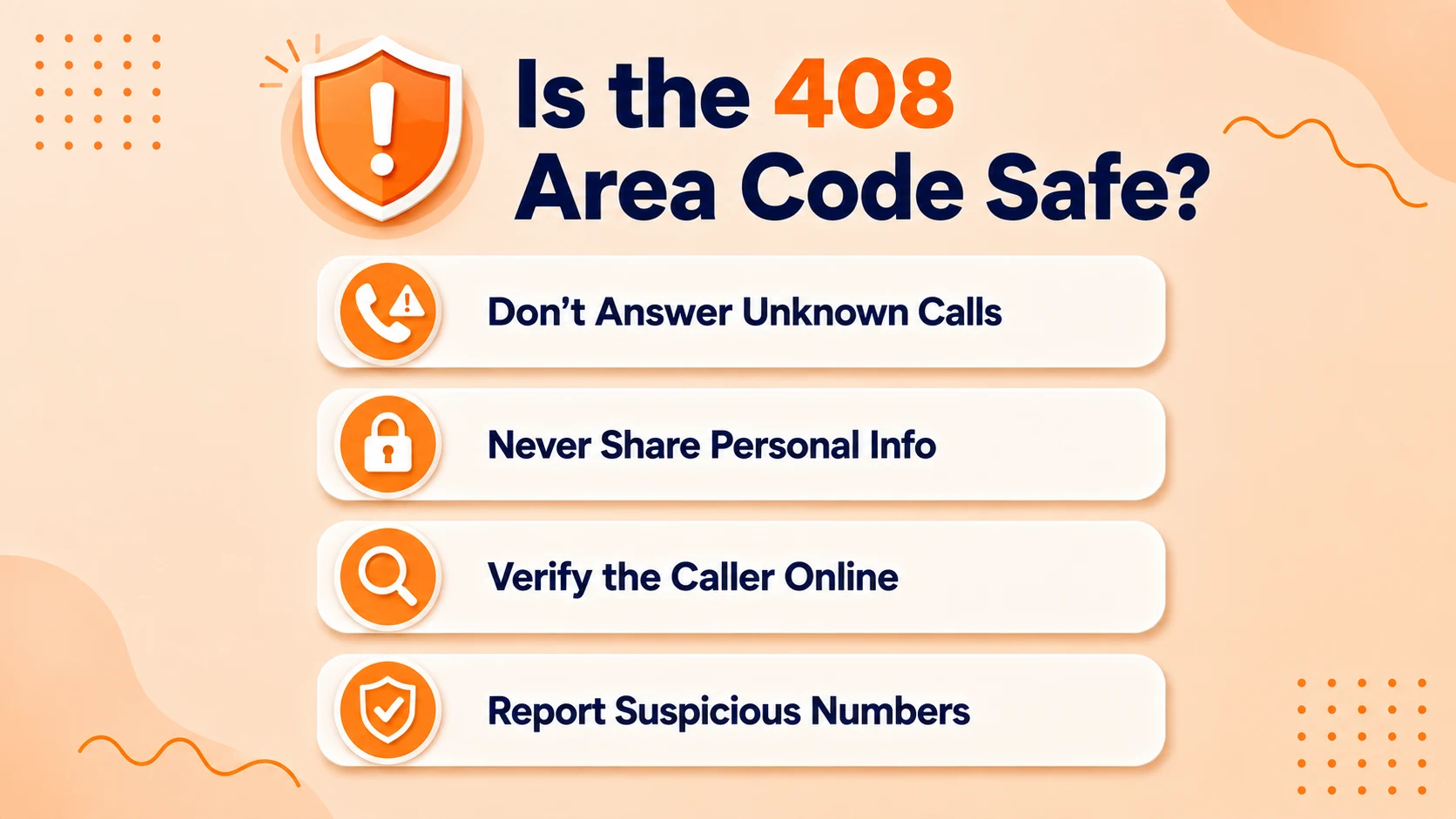 Four steps for spotting scam calls with a 408 area code: don't answer, don't share info, verify the caller, report it